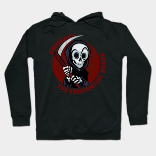 Funny Grim Reaper Embrace the Existential Dread Hoodie